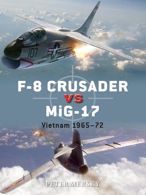 cover image of F-8 Crusader vs MiG-17: Vietnam 1965-72